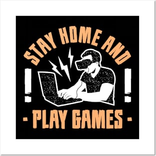 STAY HOME AND PLAY GAMES, Gift Gaming Posters and Art